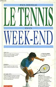 Tennis en un week-end (le)