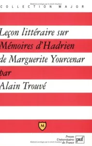 Leçons littéraire sur Mémoires d'Hadrien de Marguerite Yourcenar