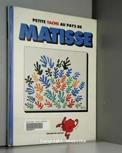 Petite Tache au pays de Matisse