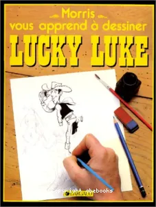 Morris vous apprend à dessiner Lucky Luke