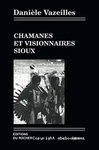 Chamanes et visionnaires sioux