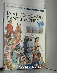 Vie des hommes dans le monde (La)