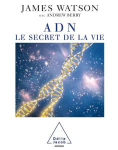 ADN, le secret de la vie