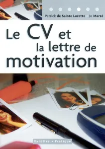 CV et la lettre de motivation (Le)