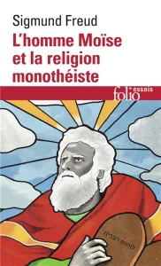 homme Moïse et la religion monothéiste (L')