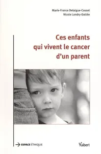 Ces enfants qui vivent le cancer d'un parent