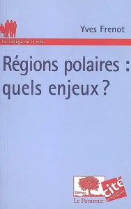 Régions polaires : quels enjeux ?