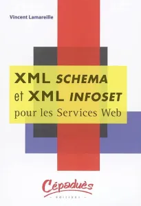 XML Schema et XML Infoset pour les services Web