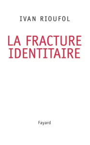 fracture identitaire (La)
