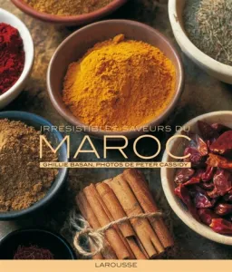 Irrésistibles saveurs du Maroc