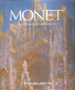 Monet, le triomphe de la lumière