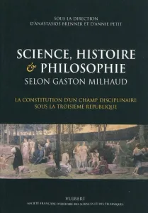 Science, histoire & philosophie selon Gaston Milhaud