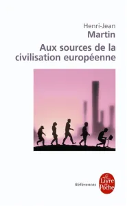 Aux sources de la civilisation européenne