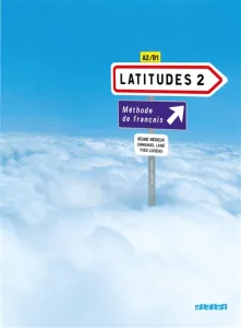 Latitudes 2, méthode de français, A2-B1