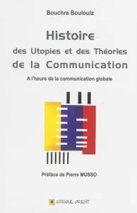 Histoire des utopies et des théories de la communication