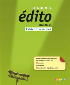 Le nouvel édito - Niveau B1 - Cahier d'exercices