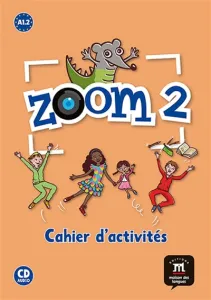 Zoom 2 ; cahier d'activités ; [A1.2]