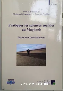 Pratiquer les sciences sociales au Maghreb