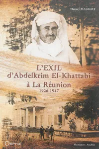 L'exil d'Abdelkrim El-Khattabi à La Réunion