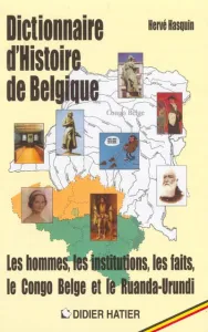 DICTIONNAIRE D'HISTOIRE DE BELGIQUE