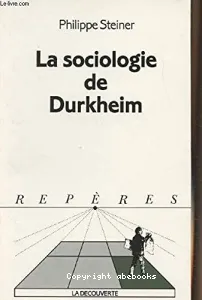 LA SOCIOLOGIE DE DURKHEIM