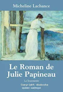 Le roman de Julie Papineau