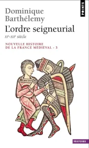 L'ORDRE SEIGNEURIAL XIe-XIIe siècle 3