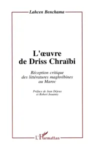 Oeuvre de Driss Chraïbi (L')