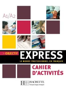 Objectif express A1-A2