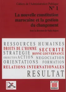 Nouvelle constitution marocaine et la gestion du changement (La)