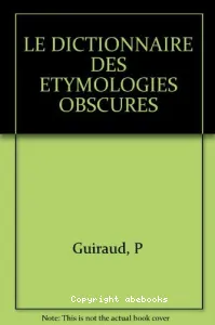 Dictionnaire des étymologies obscures