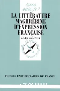 Littérature maghrébine d'expression française (La)