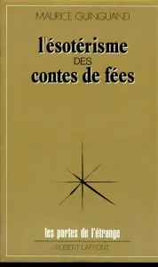 Esotérisme des contes de fées (L')