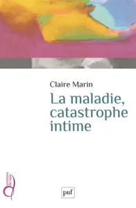 Maladie, catastrophe intime (La)
