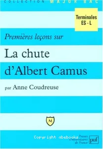 Premières leçons sur La Chute d'Albert Camus