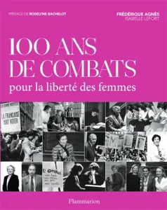 100 ans de combats pour la liberté des femmes
