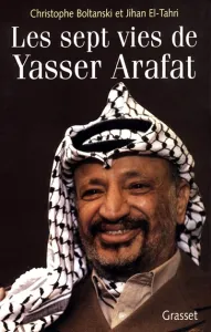 Sept vies de Yasser Arafat (Les)