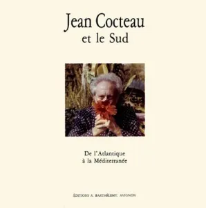 Jean Cocteau et le Sud