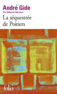 séquestrée de Poitiers (La) ; suivi de L'affaire Redureau