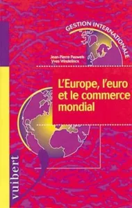 Europe, l'euro et le commerce mondial (L')