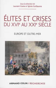 Elites et crises du XVIe au XXIe siècle