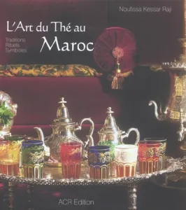 Art du thé au Maroc (L')
