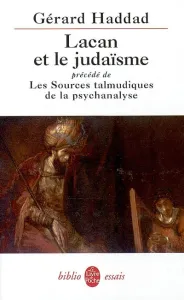 Lacan et le judaïsme ; Sources talmudiques de la psychanalyse (Les)