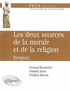 Deux sources de la morale et de la religion (Les)