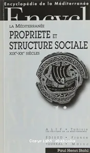 Méditerranée propriété et structure sociale XIXe - XXe sieles. (La)