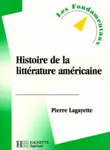 Histoire de la littérature américaine.