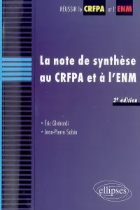 Note de synthèse au CFPA et à l'ENM (La)