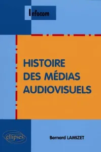 Histoire des médias audiovisuels.