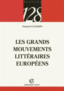 Grands mouvements littéraires européens (Les)