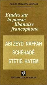 Etudes sur la poésie libanaise francophone